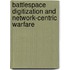 Battlespace Digitization And Network-Centric Warfare