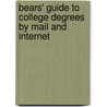Bears' Guide To College Degrees By Mail And Internet door Mariah P. Bear