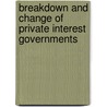 Breakdown And Change Of Private Interest Governments by Claudius Wagemann