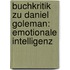 Buchkritik Zu Daniel Goleman: Emotionale Intelligenz