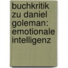 Buchkritik Zu Daniel Goleman: Emotionale Intelligenz door Franz Wegener