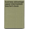 Business Advantage Upper-Intermediate Teacher's Book door Jonathan Birkin