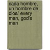 Cada hombre, un hombre de Dios/ Every Man, God's Man door Stephen Arteburn