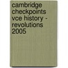 Cambridge Checkpoints Vce History - Revolutions 2005 door Michael Adcock