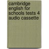 Cambridge English For Schools Tests 4 Audio Cassette door Patricia Aspinall