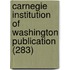 Carnegie Institution Of Washington Publication (283)