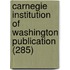 Carnegie Institution Of Washington Publication (285)