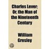 Charles Lever; Or, The Man Of The Nineteenth Century