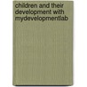 Children And Their Development With Mydevelopmentlab door Robert V. Kail