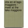 Cita en el lago Maggiore / Meet at the Lake Maggiore door Antonio Dal Masetto