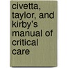 Civetta, Taylor, And Kirby's Manual Of Critical Care door Mihae Yu