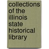 Collections Of The Illinois State Historical Library door Hiram Williams Beckwith