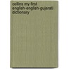 Collins My First English-English-Gujarati Dictionary door Onbekend