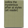 Collins The Mysterious Affair At Styles (Elt Reader) door Agatha Christie