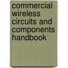 Commercial Wireless Circuits And Components Handbook by Abulkalam M. Shamsuddin