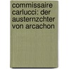 Commissaire Carlucci: Der Austernzchter Von Arcachon by Monsieur Rainer