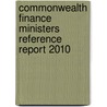 Commonwealth Finance Ministers Reference Report 2010 door Commonwealth Secretariat