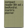 Compact Reader 9th Ed + Bedford/st. Martin's Planner door Jane E. Aaron