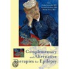 Complementary And Alternative Therapies For Epilepsy by Steven Schachter
