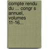 Compte Rendu Du ... Congr S Annuel, Volumes 11-16... door Parti Socialiste Belge