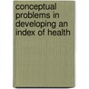 Conceptual Problems In Developing An Index Of Health door Source Wikia