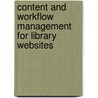 Content And Workflow Management For Library Websites by Holly Yu