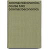 CoreMacroeconomics / Course Tutor CoreMacroeconomics door Gerald W. Stone