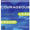 Courageous Leadership Deluxe Facilitator's Guide Set door Bill Treasurer