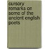 Cursory Remarks On Some Of The Ancient English Poets