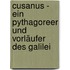 Cusanus - Ein Pythagoreer Und Vorläufer Des Galilei