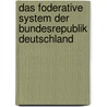 Das Foderative System Der Bundesrepublik Deutschland door Julian Nagel