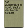 Das Wunderbare In Ludwig Tiecks 'Der Blonde Eckbert' door Imke Duis