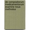 De Compositorum Medicamentorum Examine Noua Methodus door Sim?N. De Tovar