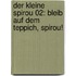 Der kleine Spirou 02: Bleib auf dem Teppich, Spirou!
