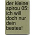 Der kleine Spirou 05: Ich will doch nur dein Bestes!