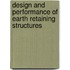 Design And Performance Of Earth Retaining Structures