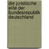 Die Juristische Elite Der Bundesrepublik Deutschland
