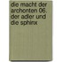 Die Macht der Archonten 06. Der Adler und die Sphinx
