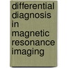 Differential Diagnosis in Magnetic Resonance Imaging door Steven P. Meyers