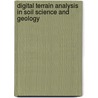 Digital Terrain Analysis In Soil Science And Geology door Igor V. Florinsky