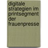 Digitale Strategien Im Printsegment Der Frauenpresse door Tanja Weizemann