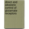 Direct and Allosteric Control of Glutamate Receptors by M.G. Palfreyman