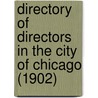 Directory Of Directors In The City Of Chicago (1902) door Audit Company of New York