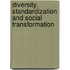 Diversity, Standardization And Social Transformation