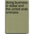 Doing Business In Dubai And The United Arab Emirates