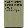 Droit Et Justice Dans Le Monde Grec Et Hellenistique door J. Meleze