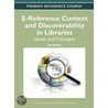 E-Reference Context And Discoverability In Libraries by Sue Polanka