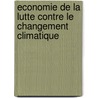 Economie De La Lutte Contre Le Changement Climatique by Publishing Oecd Publishing