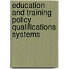 Education And Training Policy Qualifications Systems by Oecd:organisation For Economic Co-operation And Development