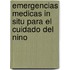 Emergencias Medicas In Situ Para el Cuidado del Nino